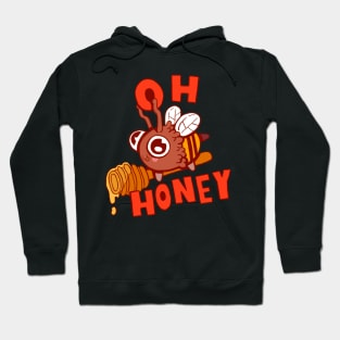 oh honey Hoodie